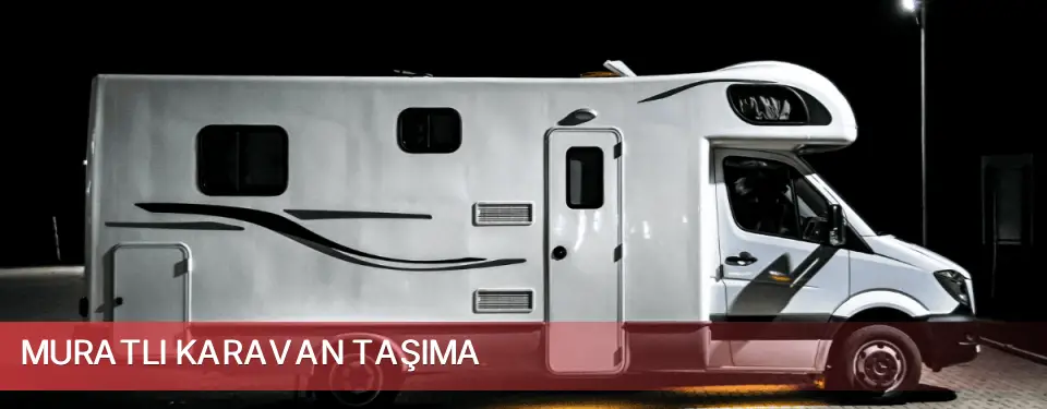 Muratlı İlçemi Karavan Taşıma