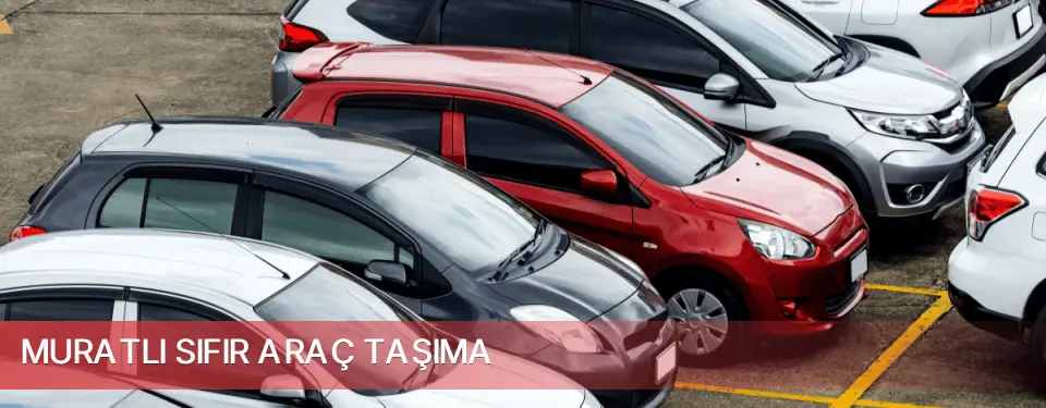 Muratlı İlçemi Sıfır Araç Taşıma